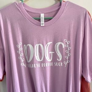Dogs 🐶 Because People Suck T-shirt